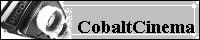 [CobaltCinema]